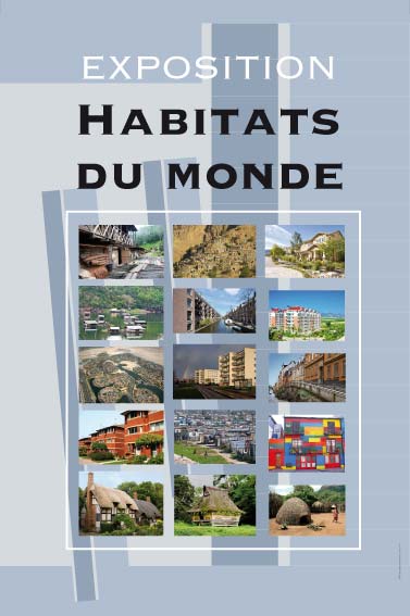 Exposition Habitats du monde