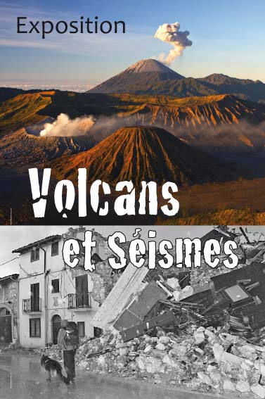Exposition Volcans et séismes  