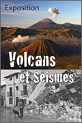 Exposition Volcans et séismes  